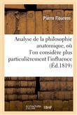 Analyse de la philosophie anatomique, où l'on considère plus particulièrement l'influence