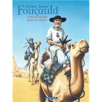 FoucauldFoucauld - Une tentation dans le désert