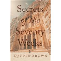 Secrets of the Seventy Weeks