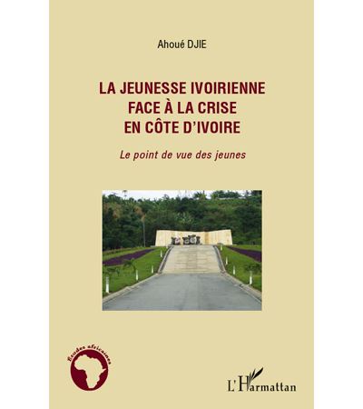 La jeunesse ivoirienne face à la crise en Côte d'Ivoire