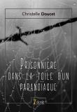 Prisonnière dans la toile d'un paranoïaque