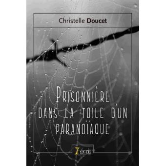 Prisonnière dans la toile d'un paranoïaque