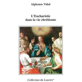 L'Eucharistie dans la vie chrétienne