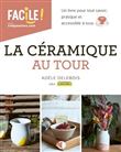 La céramique au tour - Un livre pour tout savoir, pratique et accessible à tous