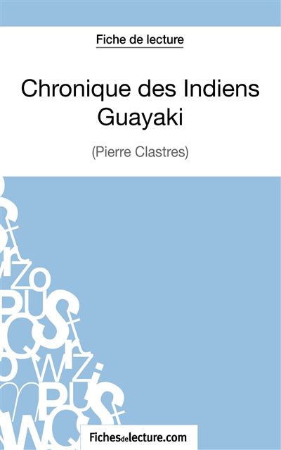 Fiche de lecture : Chronique des Indiens Guayaki de Pierre Clastres