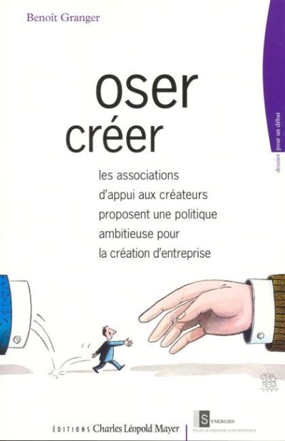 Oser creer Les associations d'appui aux createurs propos