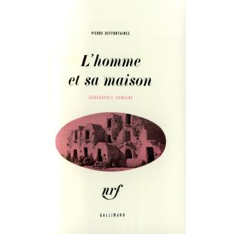 L'homme et sa maison