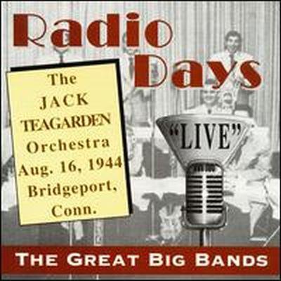 Radio Days - Live on August 16, 1944, Bridgeport, Connecticut