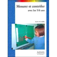 Mesurer et controler avec les 5/6 ans