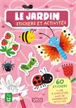 Le jardin. Stickers et activités