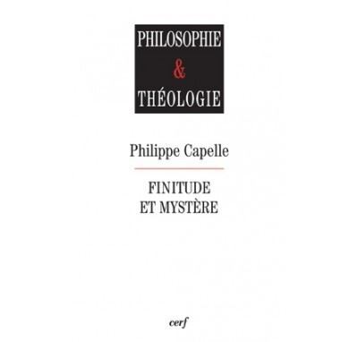 Philosophie & théologie - Finitude et mystère