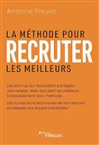 La méthode pour recruter les meilleurs