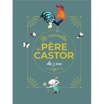 Les merveilles du Père Castor - Histoires dès 3 ans