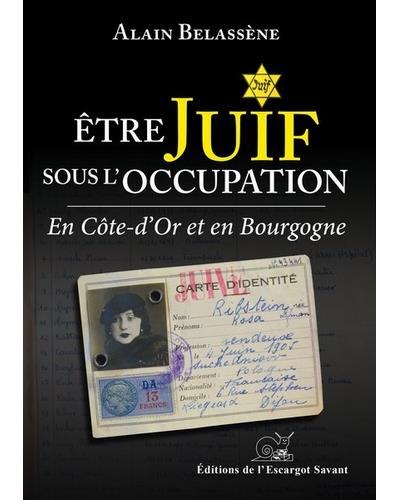 Etre Juif sous l'Occupation en Côte-d'Or et en Bourgogne