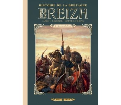 Breizh L'Histoire de la Bretagne 02 - Une nouvelle terre