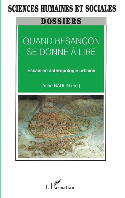 Quand besancon se donne a lire essai en anthropologie humain - Arnaud de Raulin - broché