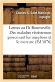 Lettres et réponses au Dr Bourneville. Nouvelle doctrine des maladies vénériennes