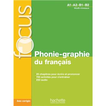 Focus - Phonie-graphie du français A1-B2