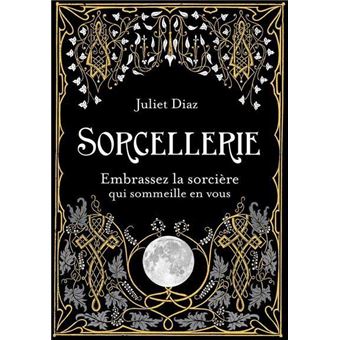 Sorcellerie Broche Juliet Diaz Christine Destruhaut Achat Livre Fnac Sorcellerie Broche Juliet Diaz Christine Destruhaut Achat Livre Fnac