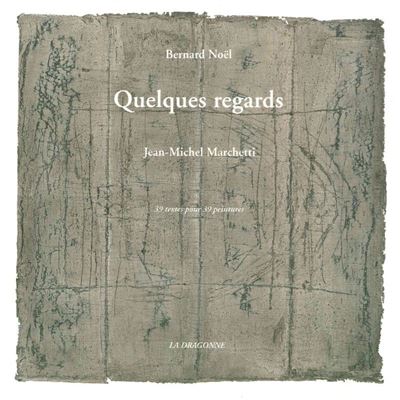 Quelques regards - Bernard Noël - broché