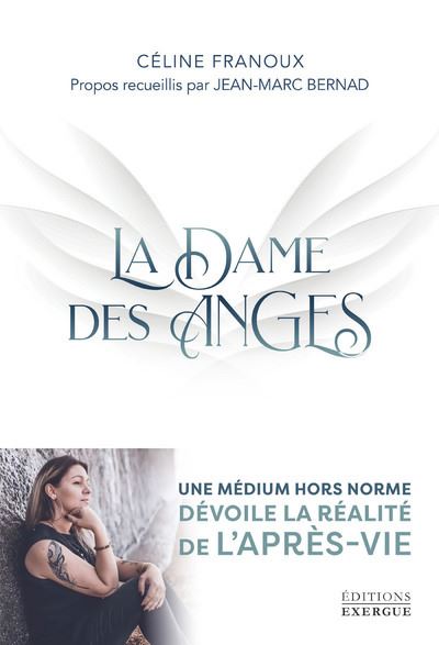 La Dame des Anges - Une médium hors norme dévoile la réalité de l'après-vie - Céline Franoux - broché