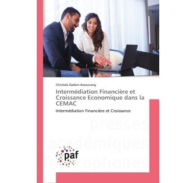 Intermediation financiere et croissance economique dans la c