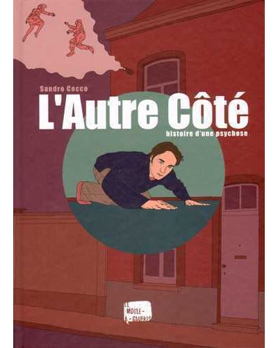 L’autre côté, histoire d’une psychose
