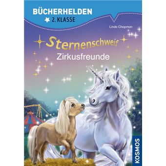 STERNENSCHWEIF, BÜCHERHELDEN 2. KLASSE, ZIRKUSFREUNDE