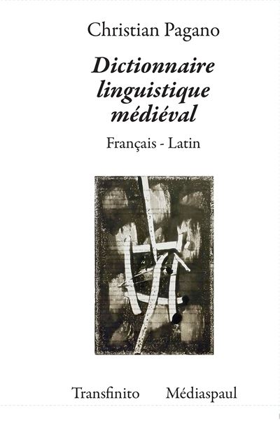 Dictionnaire linguistique médiéval - Christian Pagano - broché
