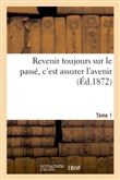Revenir toujours sur le passé, c'est assurer l'avenir
