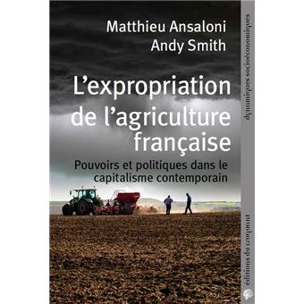 L’expropriation de l’agriculture française