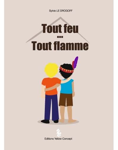 Tout feu... Tout flamme