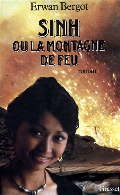 Sinh ou la montagne de feu - Erwan Bergot - broché