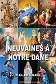 Neuvaines à Notre Dame, un an avec Marie