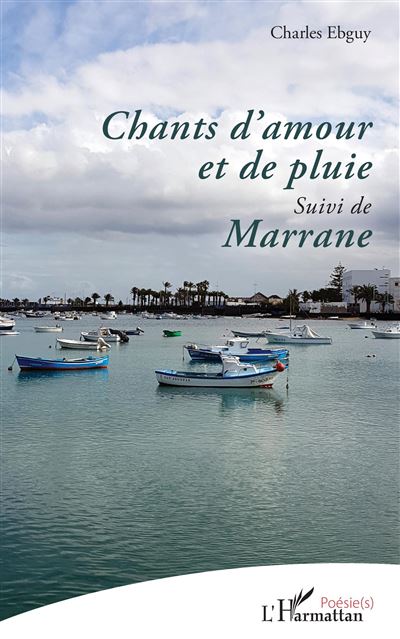 Chants d'amour et de pluie - Charles Ebguy - broché