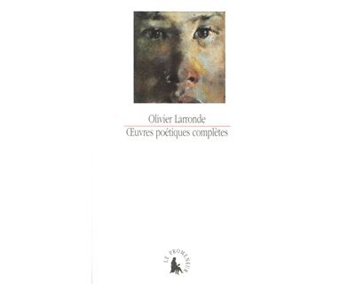 Œuvres poétiques complètes - Olivier Larronde - broché