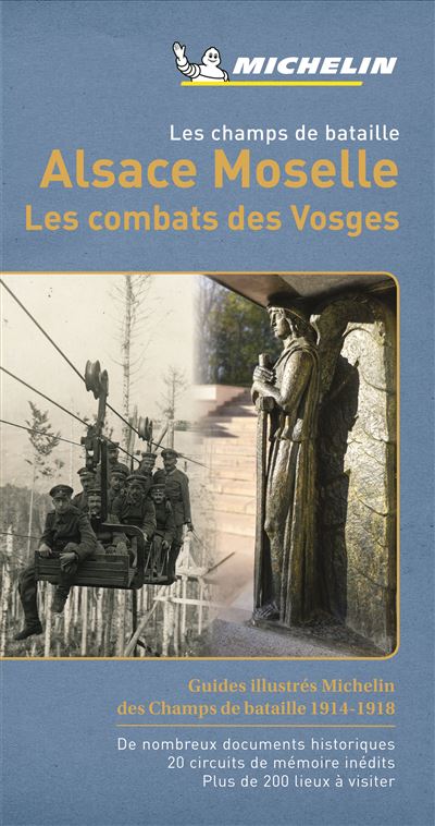 GUIDE PATRIMOINE DE FRANCE - CHAMPS DE BATAILLE ALSACE-MOSELLES: Les combats des Vosges