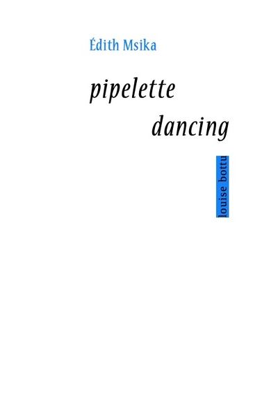 Pipelette dancing - Edith Msika - broché