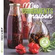 Mes condiments maison