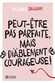 Peut-être pas parfaite, mais diablement courageuse !