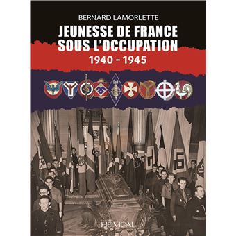 Jeunesse de france sous l'occupation 1940-1945 - 1