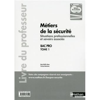 Métiers de la sécurité - Situations professionnelles et savoirs associés Tome 1 Bac pro - Prof 2016