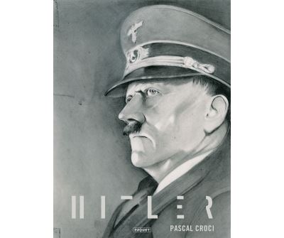 Hitler - Pascal Croci - cartonné