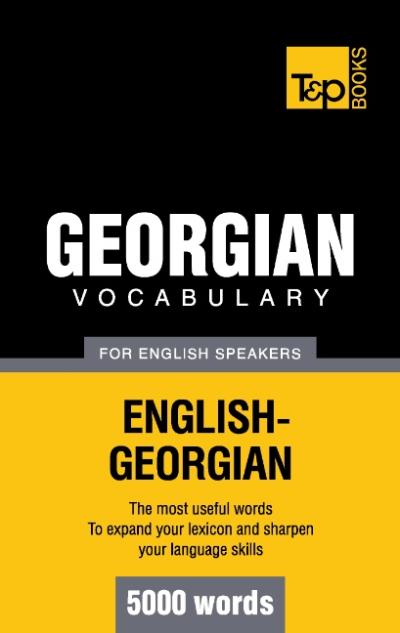 Georgian Vocabulary For English Speakers 5000 Words - Broché - Andrey ...