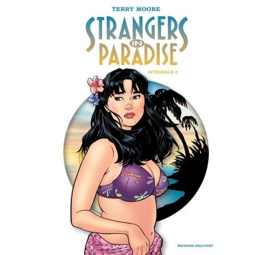 Strangers in Paradise Intégrale II