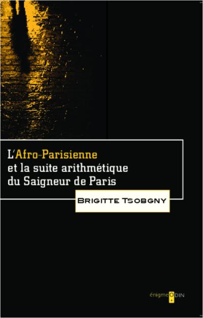 L'afro parisienne et la suite arithmétique du saigneur de Paris - Brigitte Tsobgny - broché