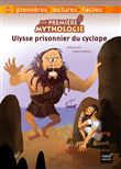 Ma première mythologie - Ulysse prisonnier du cyclope adapté dès 6 ans