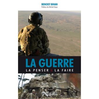 La Guerre : la penser et la faire