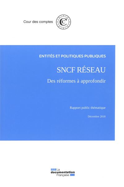SNCF réseau, des réformes à approfondir -  RAPPORT PUBLIC THEMA - broché