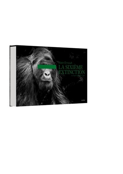 La sixième extinction - Alain Ernoult - broché